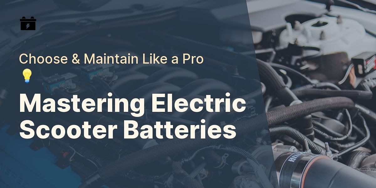 A Comprehensive Guide to Electric Scooter Batteries How to Choose and